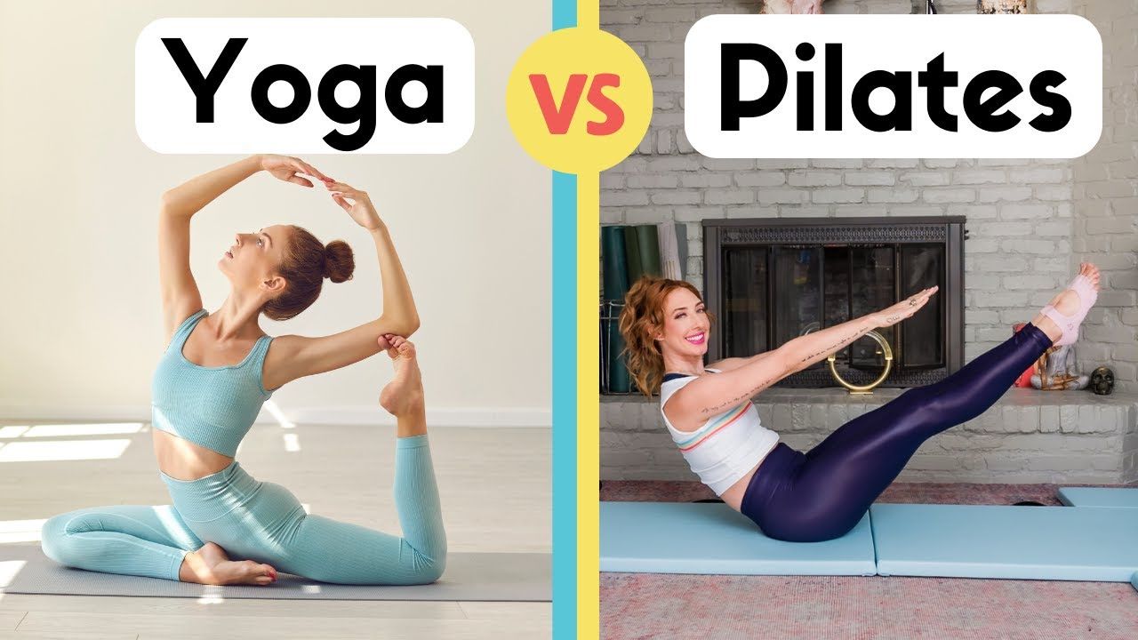 Pilates vs. Yoga: Which Is Better for Women?